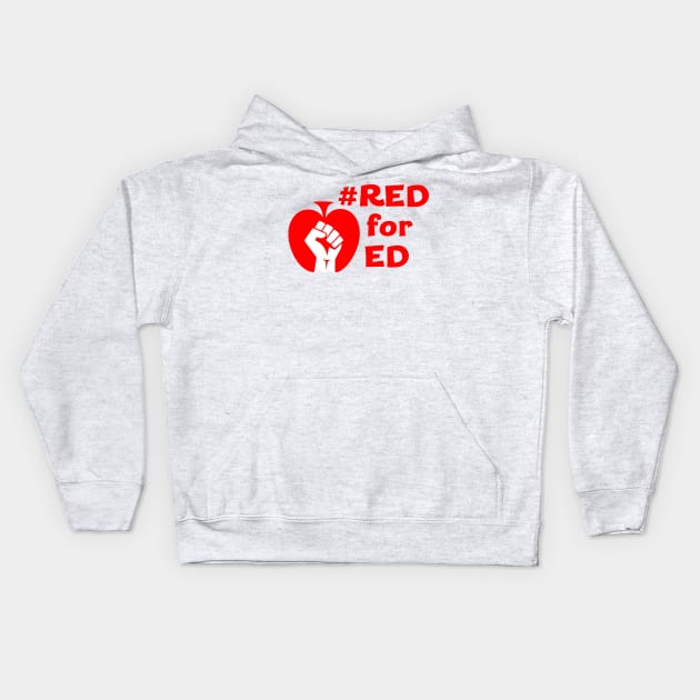 Red for Ed (white fist, red words) Kids Hoodie by haberdasher92